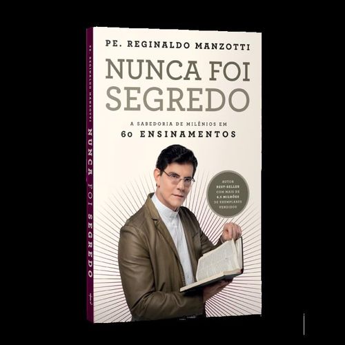 Nunca foi segredo