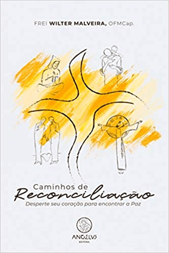Caminhos de reconciliação: -