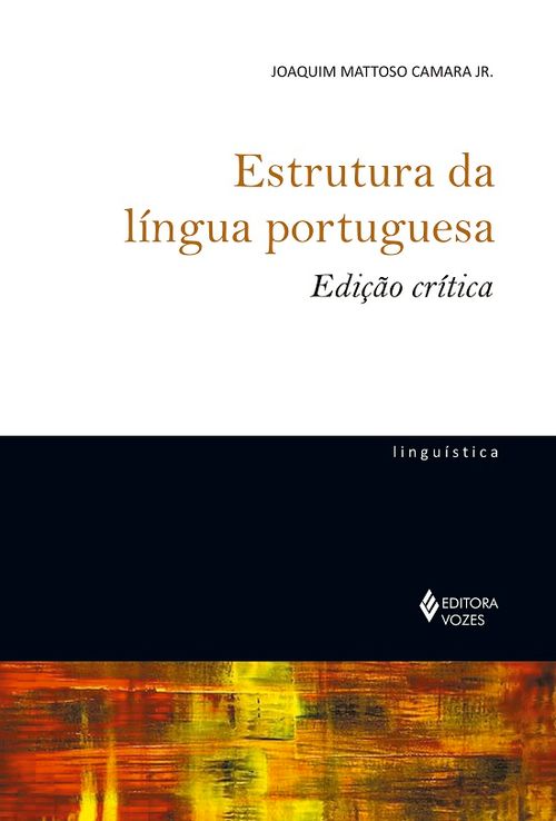 Estrutura da língua portuguesa - Edição crítica