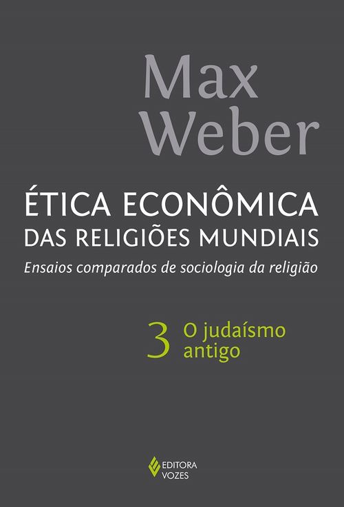 Ética econômica das religiões mundiais vol. 3
