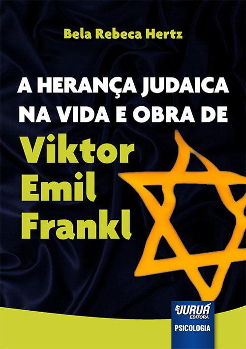 Herança Judaica na Vida e Obra de Viktor Emil Frankl, A