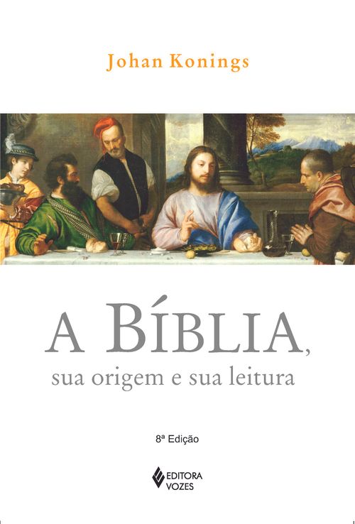 Bíblia, sua origem e sua leitura