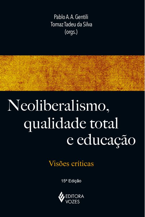 Neoliberalismo, qualidade total e educação