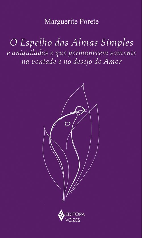 Espelho das almas simples e aniquiladas e que permanecem som