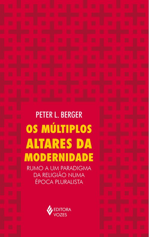 Múltiplos altares da modernidade
