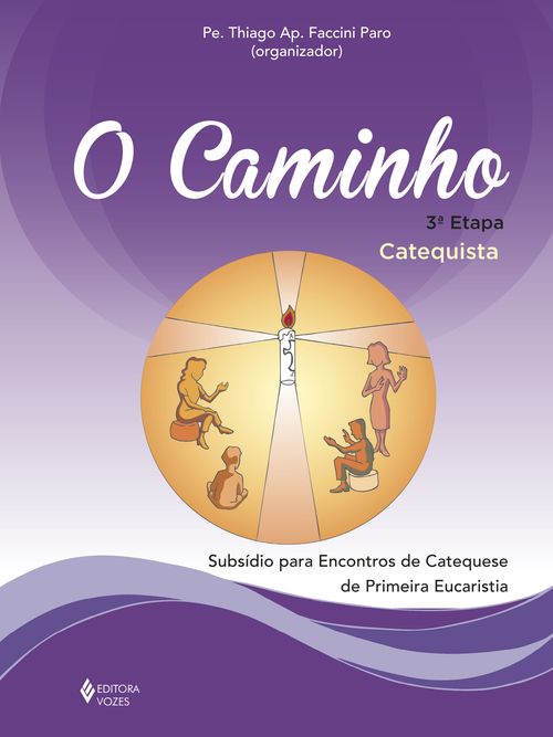 O Caminho - 3ª etapa - Catequista