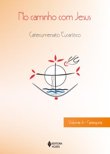 No caminho com Jesus - vol. 4 catequista