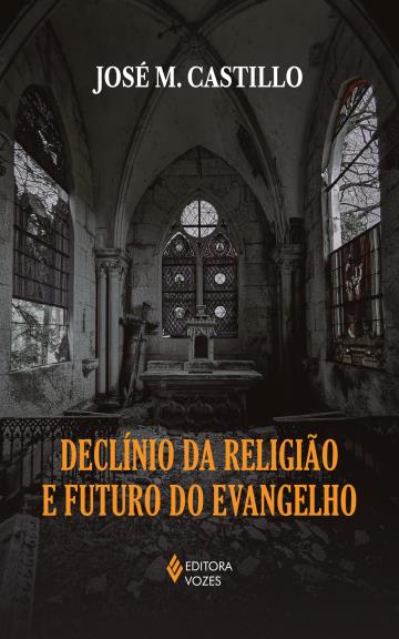 Declínio da religião e futuro do Evangelho