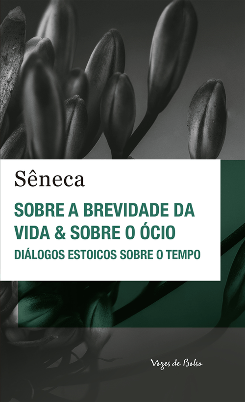 Sobre a brevidade da vida & sobre o ócio - Ed. Bolso