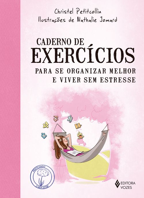 Caderno de exercícios para se organizar melhor e viver sem estresse