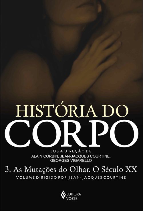 História do corpo - Vol. 3