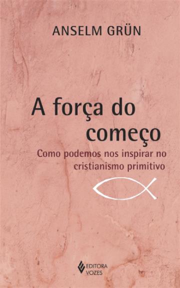 A força do começo