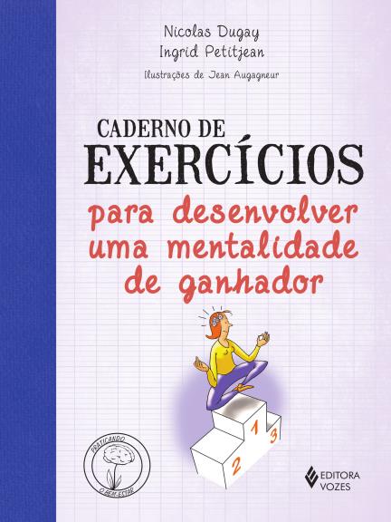 Caderno de exercícios para desenvolver uma mentalidade de ganhador
