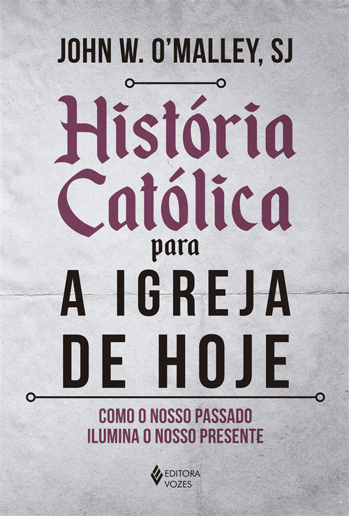 História católica para a Igreja de hoje