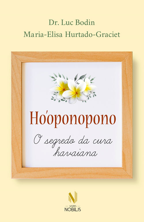 Ho oponopono - O Segredo da cura havaiana