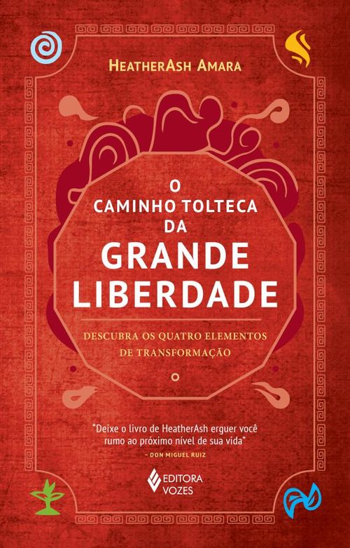 O caminho tolteca da grande liberdade