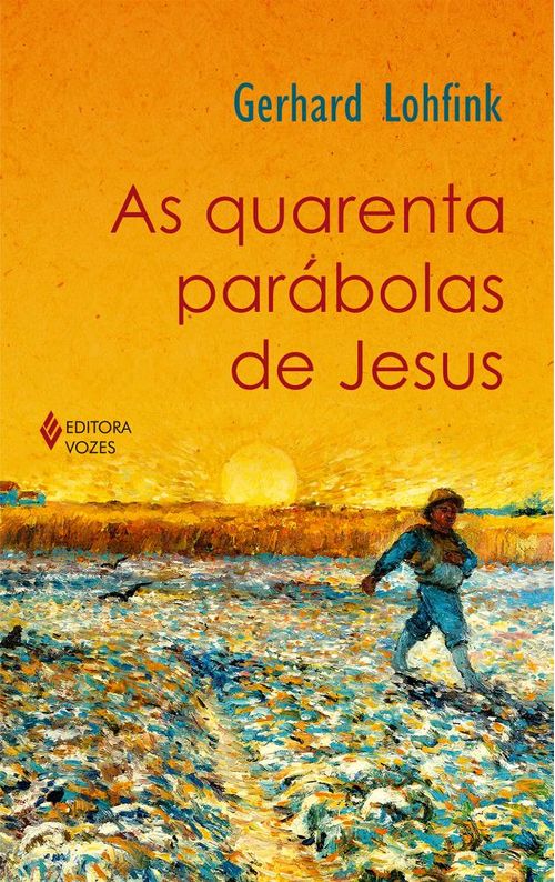 As quarenta parábolas de Jesus