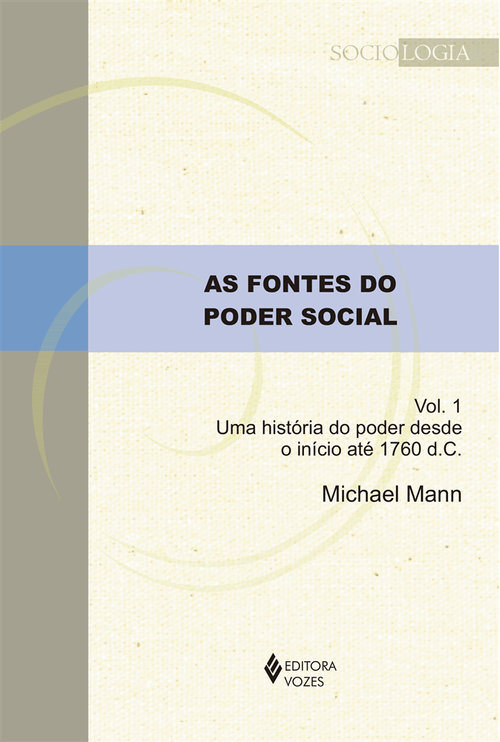 As fontes do poder social vol. 1