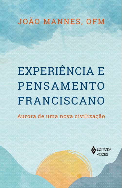 Experiência e pensamento franciscano