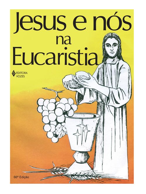 Jesus e nós na Eucaristia