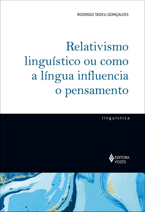 Relativismo linguístico ou como a língua influencia o pensamento