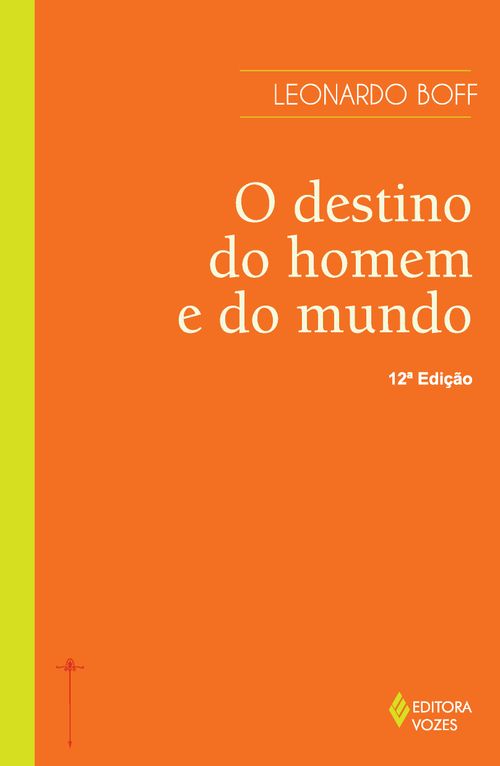 O destino do homem e do mundo