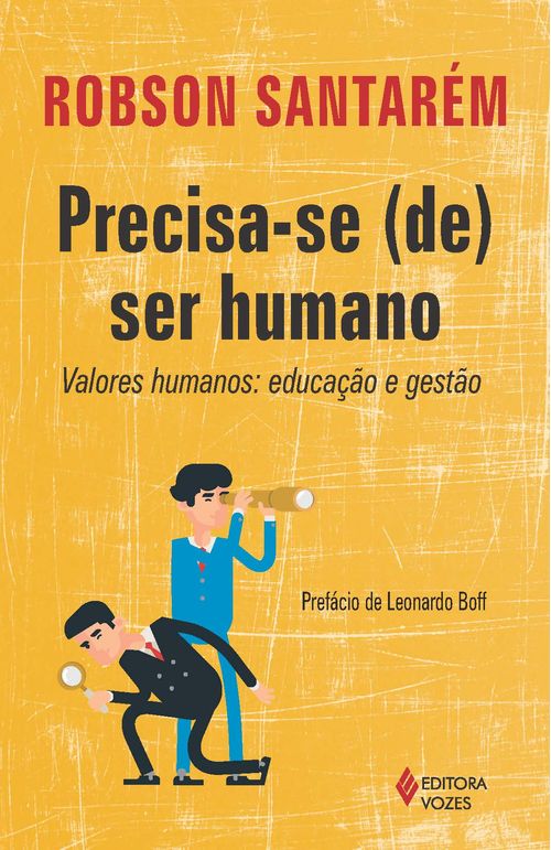 Precisa-se (se) ser humano