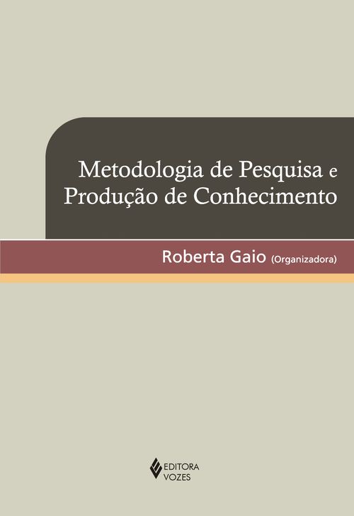 Metodologia de pesquisa e produção de conhecimento