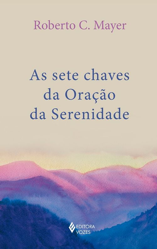 As sete chaves da Oração da Serenidade