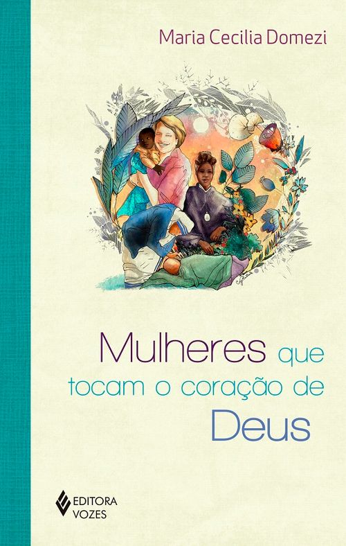 Mulheres que tocam o coração de Deus