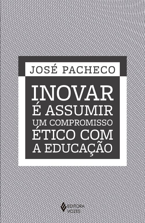 Inovar é assumir um compromisso ético com a educação