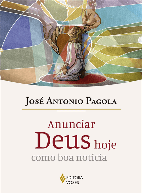 Anunciar Deus hoje como boa notícia