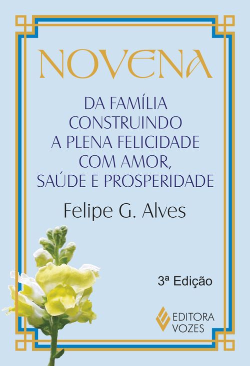 Novena da família construindo a plena felicidade com amor, saúde e prosperidade