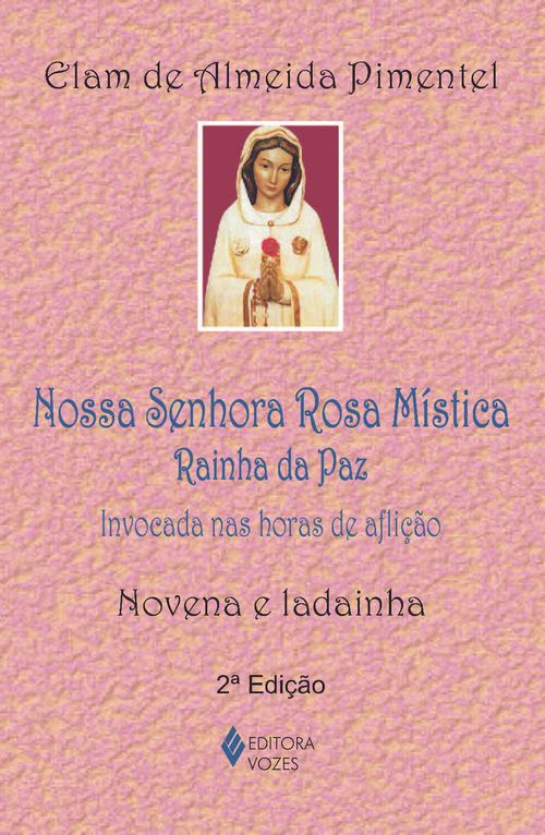 Nossa Senhora Rosa Mística - Rainha da Paz
