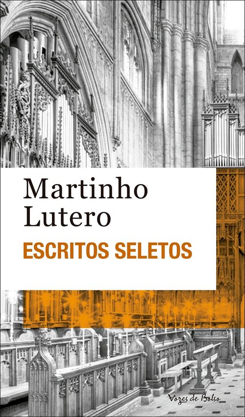 Escritos seletos - Martinho Lutero - Ed. Bolso