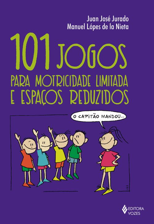101 jogos para motricidade limitada e espaços reduzidos