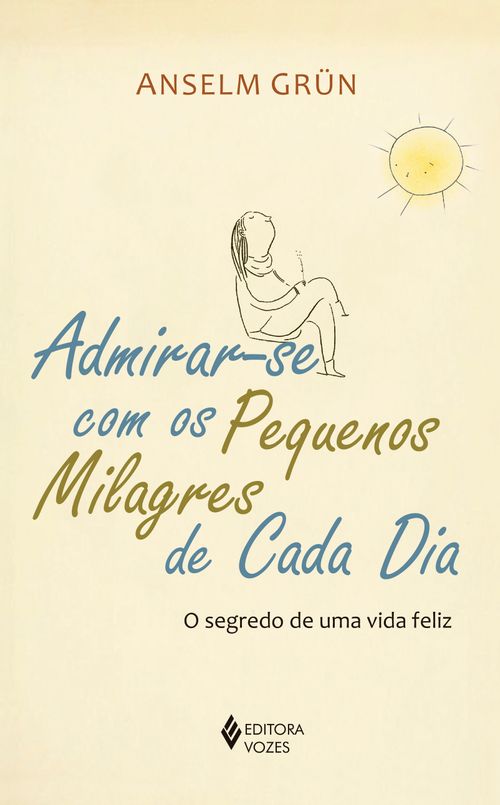 Admirar-se com os pequenos milagres de cada dia