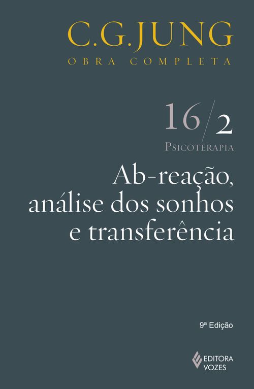 Ab-reação, análise dos sonhos e transferência Vol. 16/2