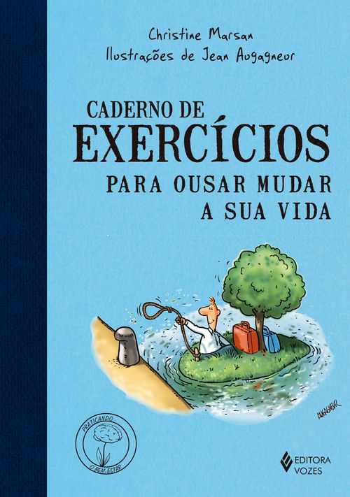 Caderno de exercícios para ousar mudar a sua vida