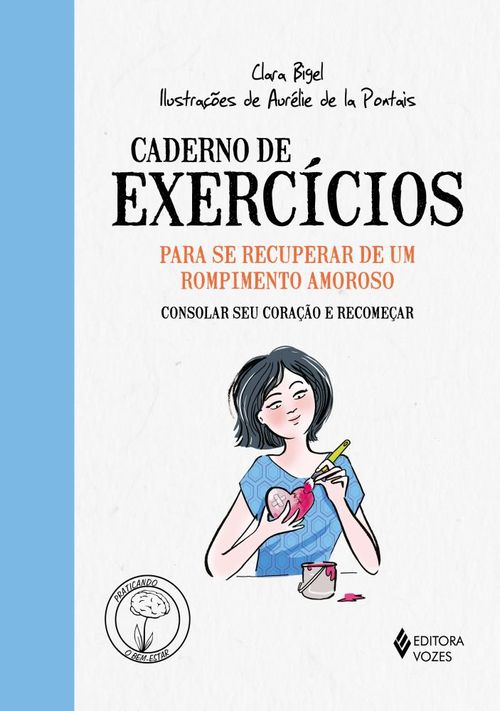 Caderno de exercícios para se recuperar de um rompimento amoroso