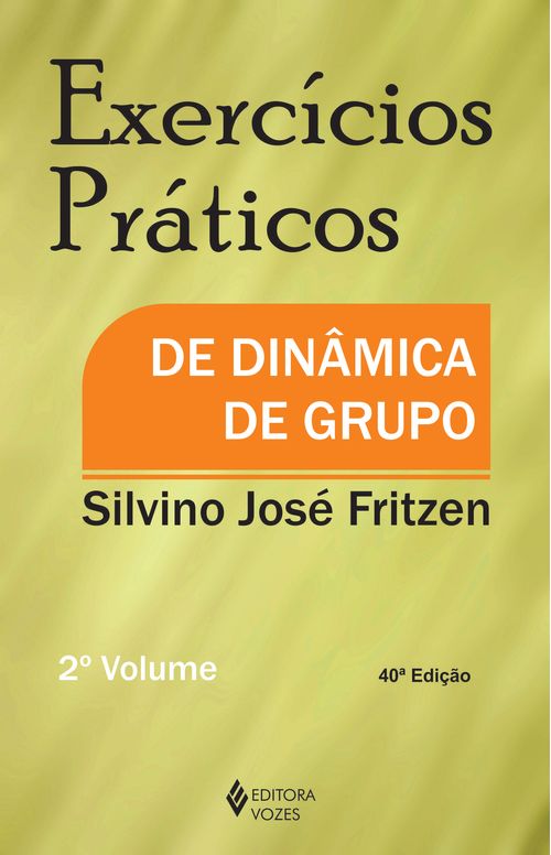 Exercícios práticos de dinâmica de grupo Vol. II