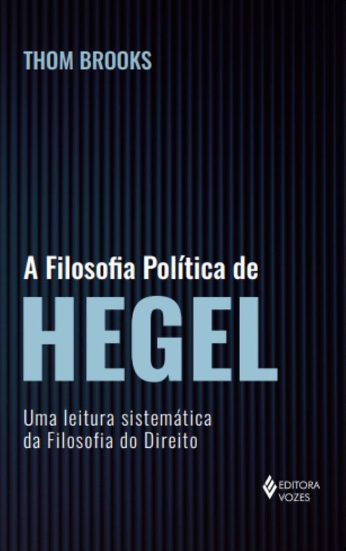 (PRÉ-VENDA) A filosofia política de Hegel