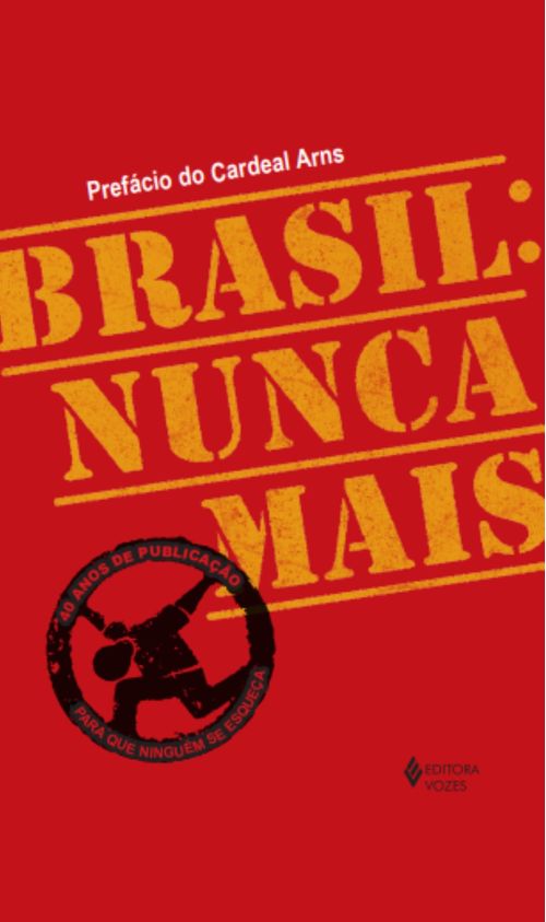 (PRÉ-VENDA) Brasil: nunca mais - Ed. Comemorativa 40 anos