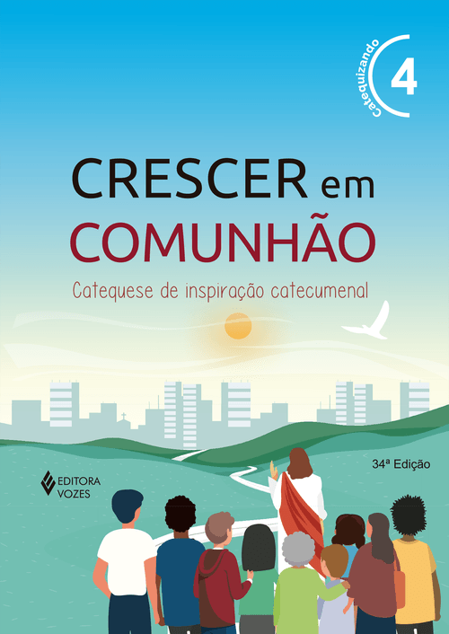 Crescer em Comunhão vol. 4 Catequizando