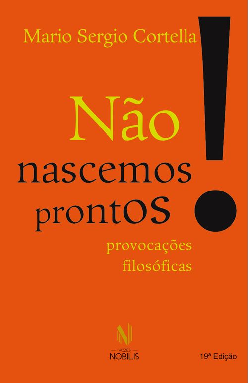 Não nascemos prontos!