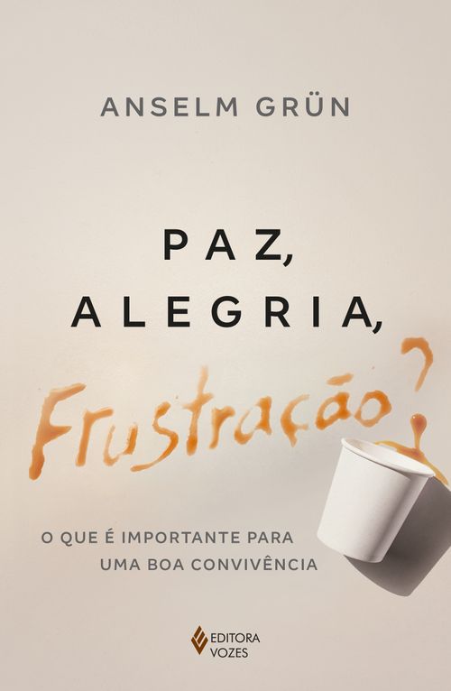 Paz, alegria, frustração?