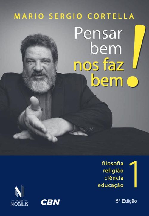 Pensar bem nos faz bem! vol. 1