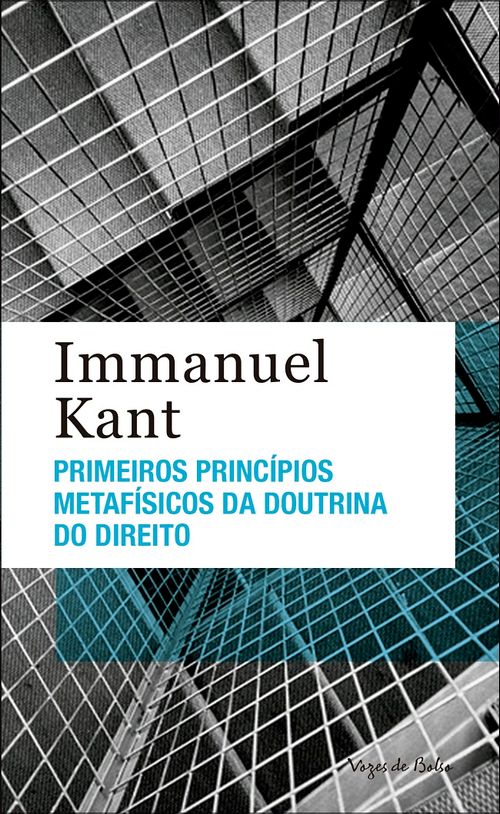 Primeiros princípios metafísicos da doutrina do direito - Ed. Bolso