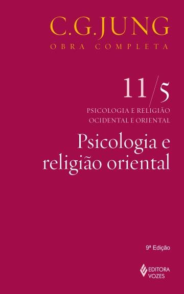 Psicologia e religião oriental Vol. 11/5