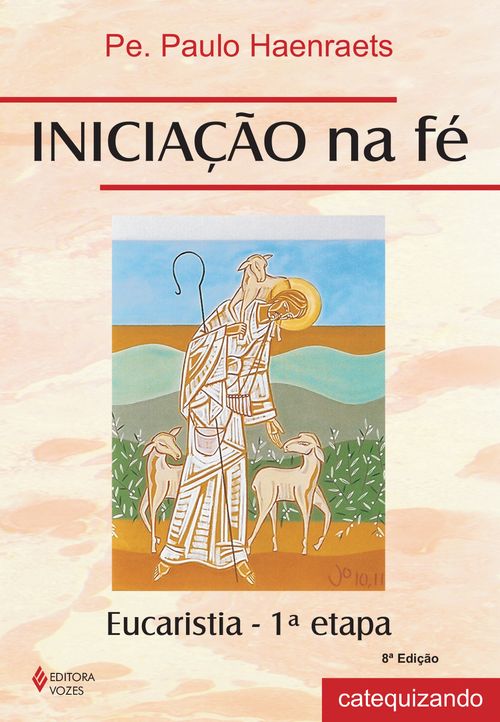 Iniciação na fé - Eucaristia 1a. etapa Catequizando